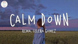 Rema Selena Gomez Calm Down Lyric