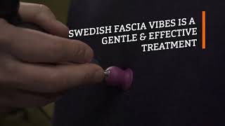 Portable, gentle \u0026 effective fascia treatment with Swedish Fascia Vibes