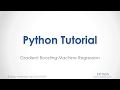 Python Tutorial. Gradient Boosting Machine Regression