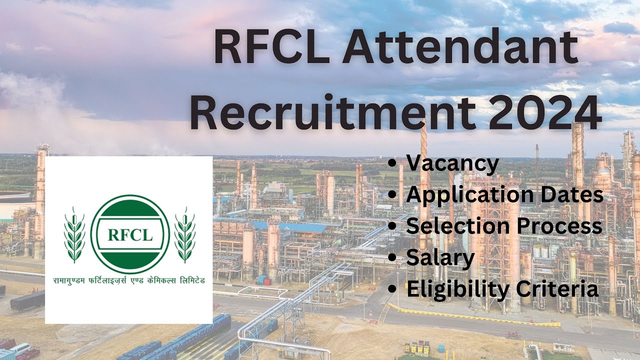 RFCL Attendant Recruitment 2024 | 39 Vacancies | RFCL Non Executive ...