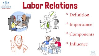 What are Labor Relations? | HRM | From A Business Professor
