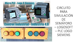 CIRCUITO PARA SIMULACIÓN DE SEMÁFORO CON FUNCIONES LÓGICAS - PLC LOGO SIEMENS