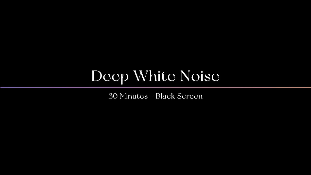 Asmr Deep White Noise 30 Minutes Black Screen Youtube