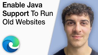 How To Enable Java Support in Latest Microsoft Edge Browser To Run Old Websites [2025 Full Guide]