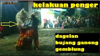 kelakuan bujang ganong penger #ganongan #dagelan #ganong #tari ganong #dagelganong