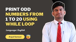 Program to Print Odd Numbers from 1 to 20 Using While Loop | CodeWithAngel