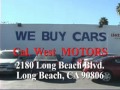 Cal. West Motors 562-599-0803