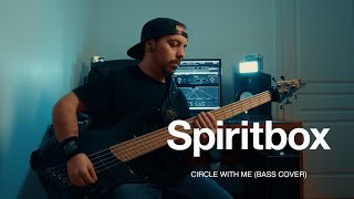 SPIRITBOX - Circle With Me (Bass cover) 🎸