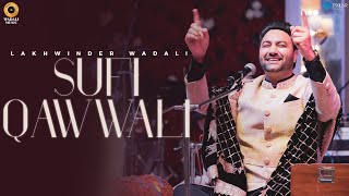 Lakhwinder Wadali" | Live | Sufi Qawwali | Sufi Song | Wadali Music
