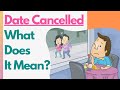 What Does It Mean When She Cancels A Date? What To Do Next And How To Respond!