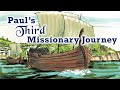 Paul's Third Missionary Journey (Part 2)