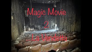 MAGIC MOVIE 2 📽 LA VENDETTA 🔦