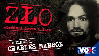 Charles Manson - morderca, który nikogo nie zabił | ZŁO odc. 31