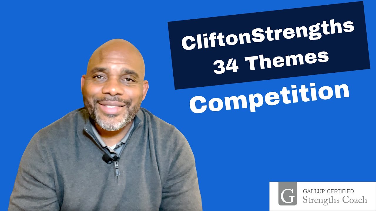 The Clifton Strengths 34 Themes Competition Strengthsfinder Youtube