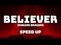 Imagine Dragons - Believer (Speed Up / Fast / Nightcore)