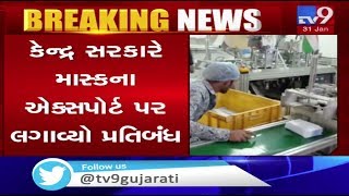 Coronavirus Outbreak ; Centre puts complete ban on export of Masks | Tv9