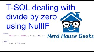 Dealing with Divide By Zero using NullIF | T-SQL 2019 | NerdHouseGeeks.com