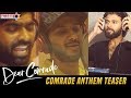 Comrade Anthem Teaser | Dear Comrade Movie | Vijay Deverakonda | Vijay Sethupathi | Dulquer Salmaan