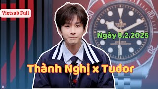 Vietsub Full 8.2.2024 成毅 ChengYi Thành Nghị x Tudor