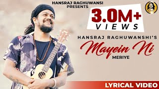 Mayein Ni Meriye || Lyrical Video || Hansraj Raghuwanshi ||Himachali song|| Ricky T GiftRulerz