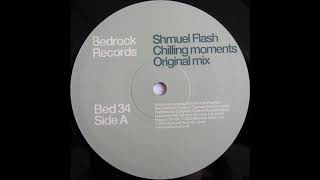 Shmuel Flash ‎– Chilling Moments (Original Mix) [HD]