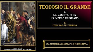 Teodosio I Il Grande e la nascita di un Impero cristiano - Theodosius I the Great