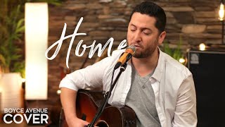 Home - Phillip Phillips (Boyce Avenue acoustic cover) on Spotify \u0026 Apple