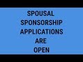 SPOUSAL SPONSORSHIP APPLICATIONS ARE OPEN