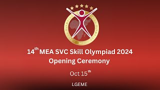 14th MEA SVC Skill Olympiad Opening Ceremony | October 15, 2024