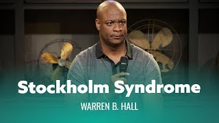 Stockholm Syndrome. Warren B. Hall