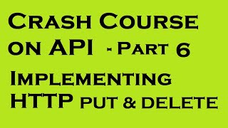 Crash Course API - Part 6 | Implementing PUT and DELETE method | yusy4code