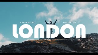 CENTRAL CEE - LONDON ft. HEADIE ONE, M24, POUNDZ [Music Video]