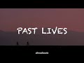 Past Lives - BØRNS (lyrics)