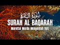 Surah Al Baqarah Dengan Suara Indah Membuat Hati Tenang - Abdullah Al Khalaf