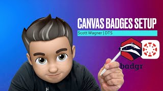 Canvas Badges- Setting Up Canvas & Badgr