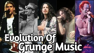 Evolution Of Grunge Music
