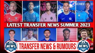 🔴LATEST TRANSFERS NEWS SUMMER 2023 |transfer news