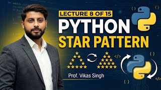 Lecture 8 of 15 | Python Star Pattern in Python