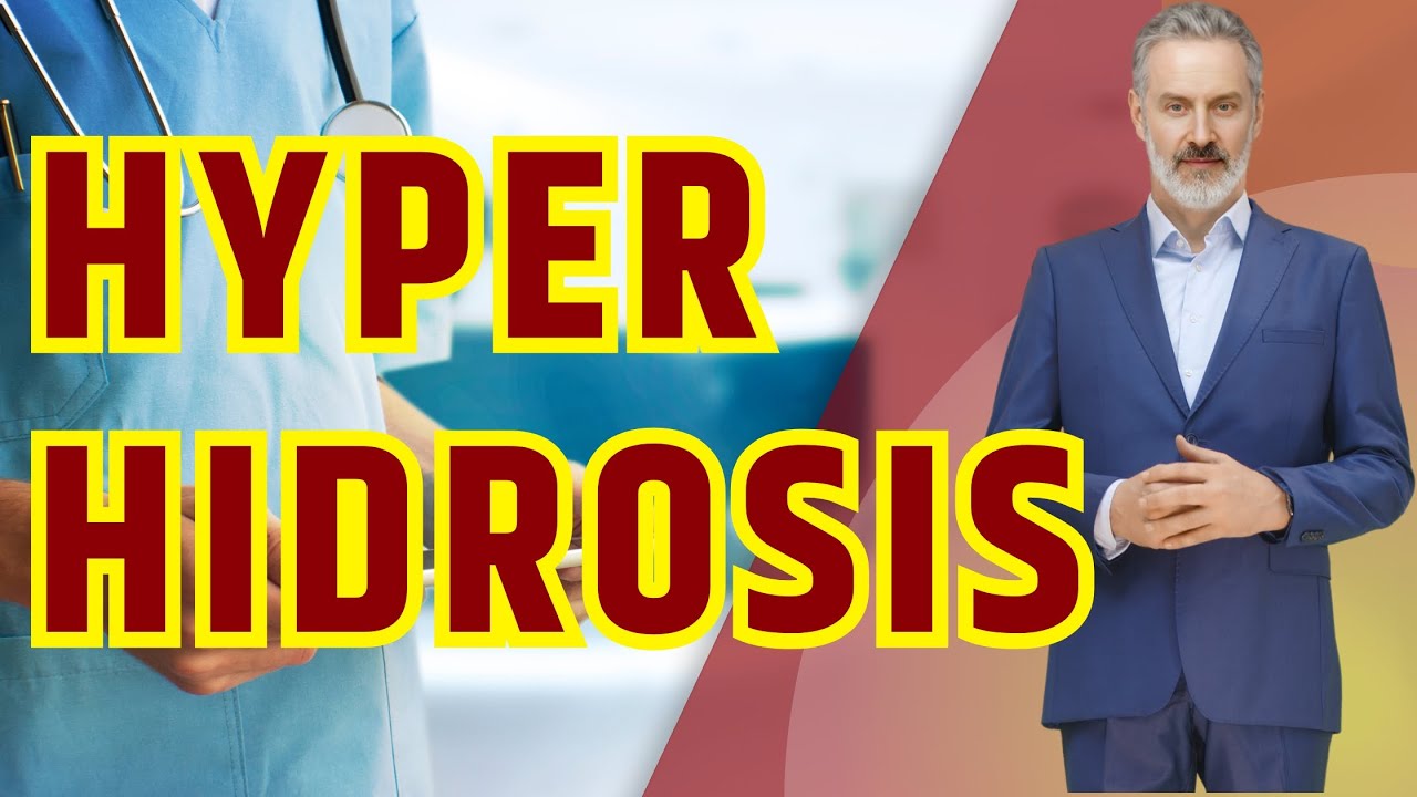 Hyperhidrosis Understanding And Managing Hyperhidrosis | Excessive ...