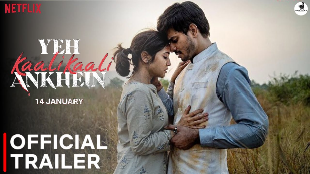 YEH KAALI KAALI ANKHEIN | Official Trailer | Netflix | Tahir Raj | Yeh ...