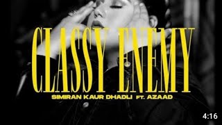 CLASSY ENEMY (Official Audio) Simran kaur Dhadli | Azaad | Latest punjabi song 2023