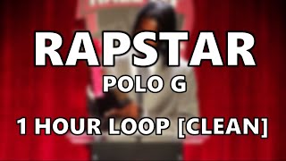 POLO G - RAPSTAR CLEAN [1 HOUR]