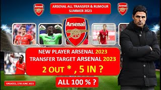 ARSENAL ALL TRANSFER NEWS | CONFIRMED TRANSFERS AND RUMOURS SUMMER 2023, UPDATED 27th JUNE 2023
