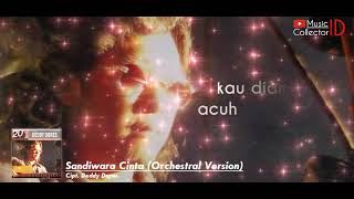 Deddy Dores | Sandiwara Cinta (Orchestral Version)