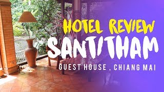 Hotel review :Santitham guest house ChiangMai