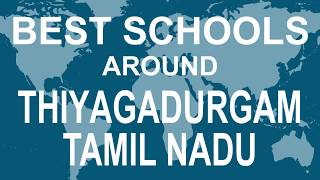 Schools around Thiyagadurgam, Tamil Nadu CBSE, Govt, Private, International | Edu Vision