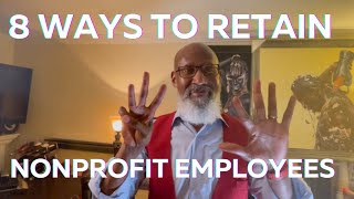 8 Ways to Retain Nonprofit Employees