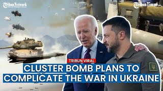 Hot! Russia vs America, Cluster Bomb Plans to Complicate the War in Ukraine