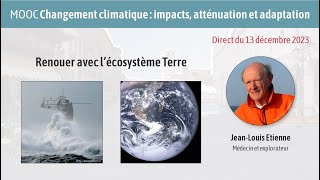 Renouer avec l'écosystème Terre / Jean-Louis Etienne