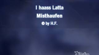 Misthaufen - I haass Latta